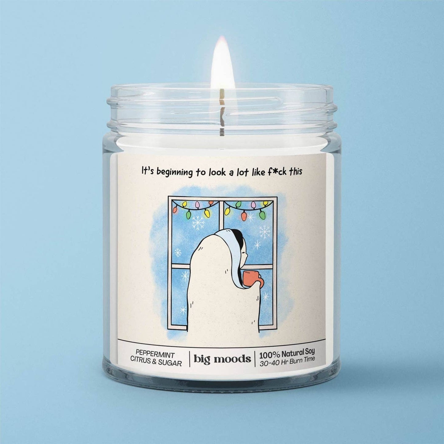 It's Beginning to Look A Lot Like F*ck This Candle